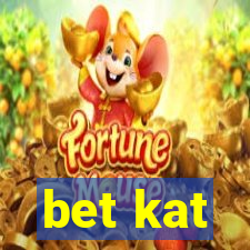 bet kat